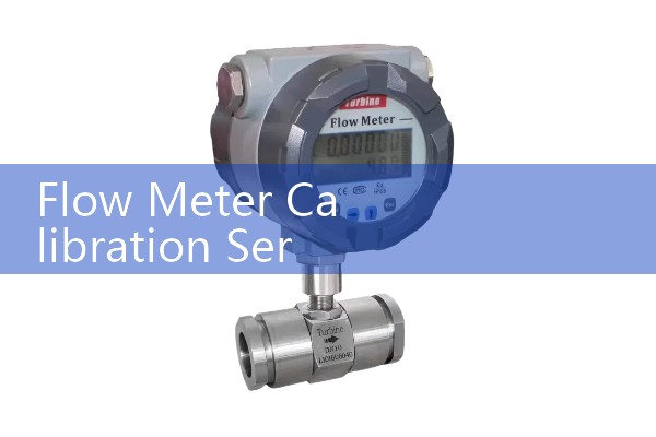 Flow Meter Calibration Service: NIST Traceable Certification for Industrial Instruments