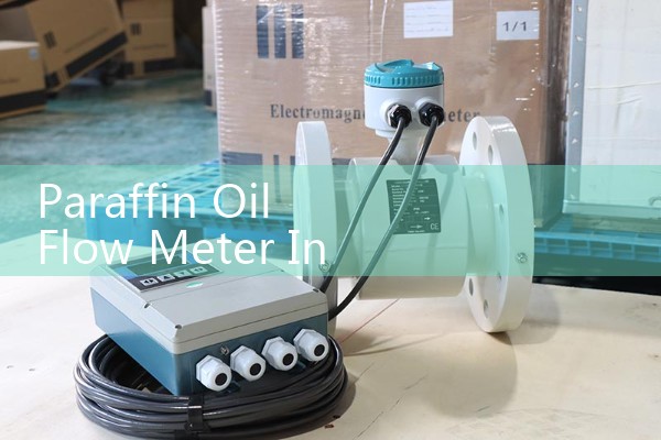 Paraffin Oil Flow Meter Industrial Wax Blending Operations