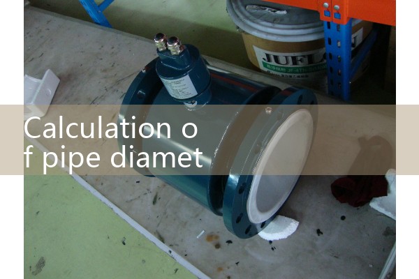 Calculation of pipe diameter and flow rate