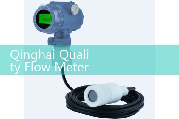Qinghai Quality Flow Meter Manufacturer